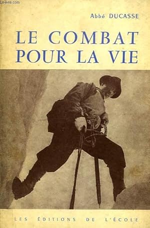 Seller image for LE COMBAT POUR LA VIE (VIE ET CHARITE) for sale by Le-Livre