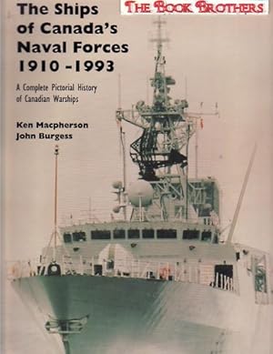 Seller image for Ships of Canada's Naval Forces 1910-1993:A Complete Pictorial History of Canadian Warships. for sale by THE BOOK BROTHERS