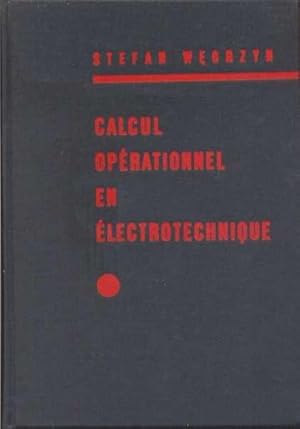 Calcul opérationnel en électrotechnique.