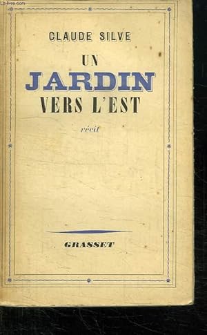Bild des Verkufers fr UN JARDIN VERS L EST. zum Verkauf von Le-Livre
