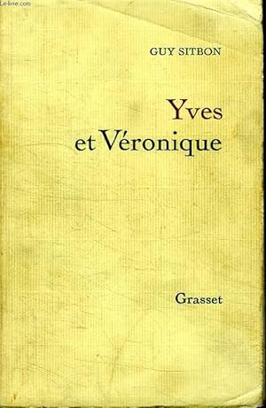 Image du vendeur pour YVES ET VERONIQUE. mis en vente par Le-Livre