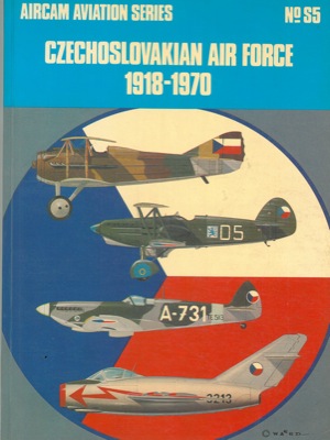 Czechoslovakian air force 1918 - 1970. Aircam aviation series.