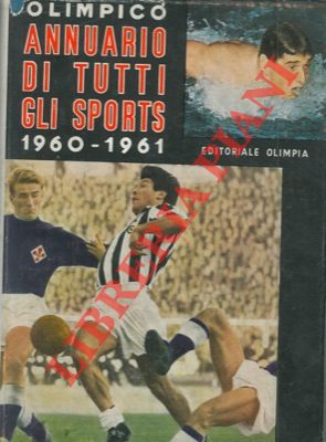 Olimpico 1960-1961. Annuario di tutti gli sports.
