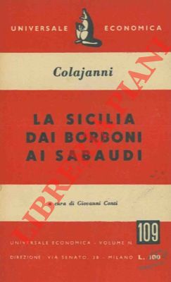 Bild des Verkufers fr La Sicilia dai Borbone ai Sabaudi. zum Verkauf von Libreria Piani