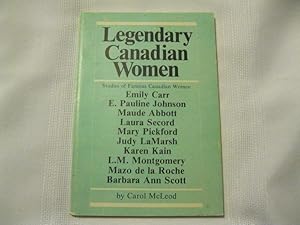 Imagen del vendedor de Legendary Canadian Women a la venta por ABC:  Antiques, Books & Collectibles