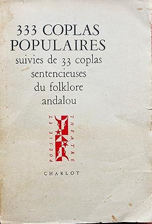 333 coplas populaires suivies de 33 coplas sentencieuses du folklore andalou.