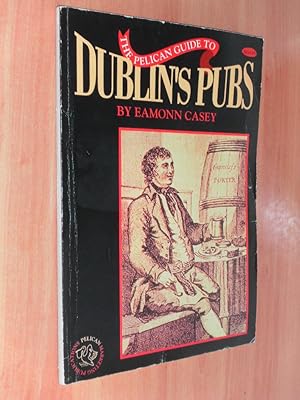 The Pelican Guide to Dublin's Pubs