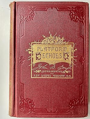 Platform Echoes: Leaves from My Note-Book of Forty Years
