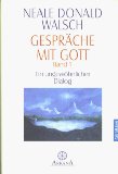 Gespräche mit Gott. Ein ungewöhnlicher Dialog Band 1