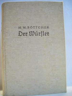 Seller image for Der Wrfler : Roman aus d. alten Rothenburg o. d. T. Helmuth M. Bttcher for sale by Antiquariat Bler