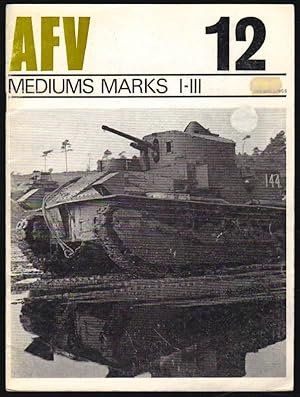 Seller image for AFV: Mediums Marks I-III: Number 12 for sale by Clausen Books, RMABA