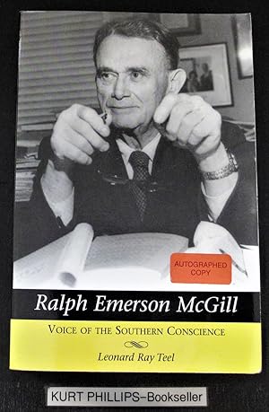 Ralph Emerson McGill: Voice of the Southern Conscience (Signed Copy)