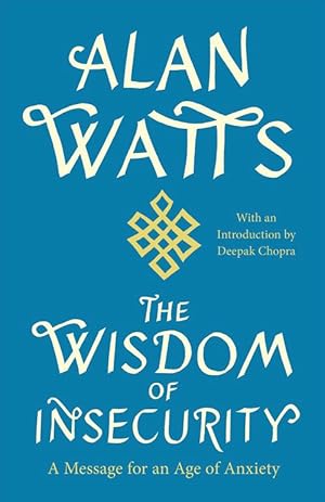 Image du vendeur pour The Wisdom of Insecurity: A Message for an Age of Anxiety (Paperback) mis en vente par Grand Eagle Retail