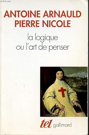 Bild des Verkufers fr LA LOGIQUE OU L ART DE PENSER zum Verkauf von Le-Livre