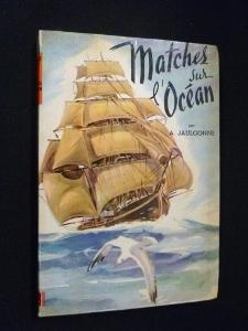 Imagen del vendedor de Matches sur l'ocan. Course du th - Course de l'or a la venta por Abraxas-libris