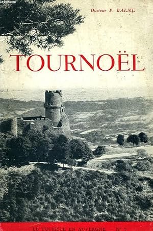 Bild des Verkufers fr LE CHATEAU DE TOURNOEL, HISTOIRE ET ASPECTS zum Verkauf von Le-Livre