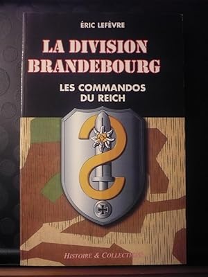 Image du vendeur pour Division Brandebourg: Les Commandos du Reich mis en vente par D'un livre  l'autre