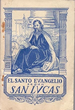 Image du vendeur pour EL SANTO EVANGELIO SEGUN SAN LUCAS mis en vente par Libreria 7 Soles