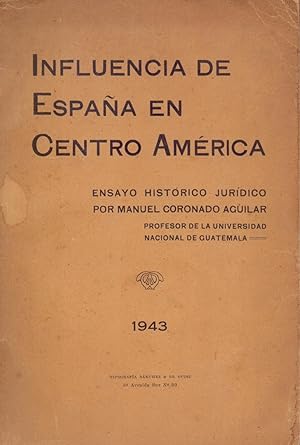 Seller image for INFLUENCIA DE ESPAA EN CENTRO AMERICA for sale by Libreria 7 Soles