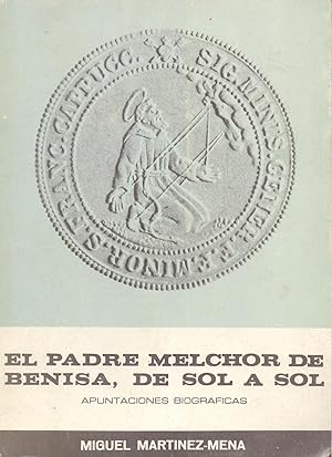 Image du vendeur pour EL PADRE MELCHOR DE BENISA, DE SOL A SOL mis en vente par Libreria 7 Soles