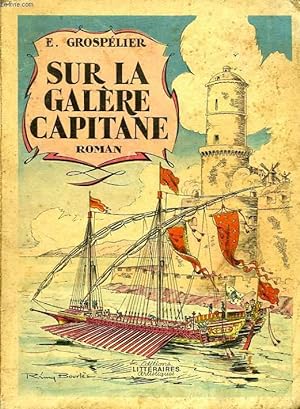 Seller image for SUR LA GALERE CAPITANE for sale by Le-Livre