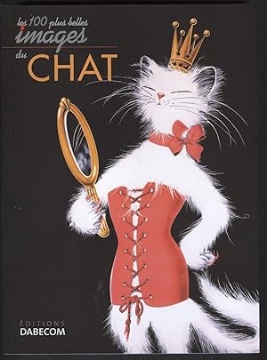 Image du vendeur pour LES 100 PLUS BELLES IMAGES DU CHAT mis en vente par Librairie l'Aspidistra