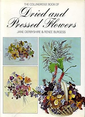 Seller image for THE COLLINGRIDGE BOOK OF DRIED AND PRESSED FLOWERS for sale by Pendleburys - the bookshop in the hills