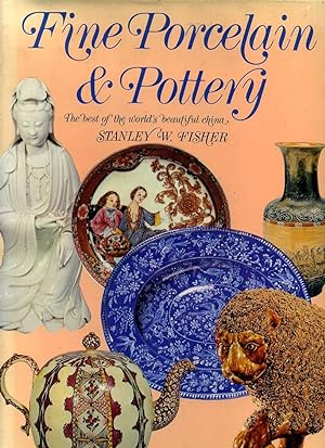 Seller image for FINE PORCELAIN & POTTERY the best of the world's beautiful China for sale by Pendleburys - the bookshop in the hills