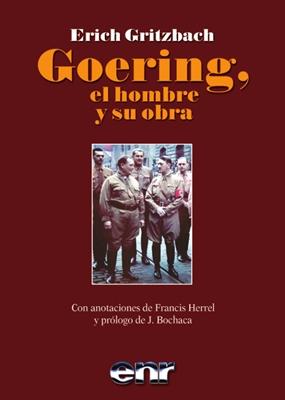 Seller image for GOERING EL HOMBRE Y SU OBRA for sale by LIBROPOLIS