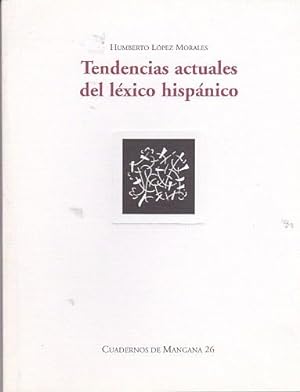 Seller image for Tendencias actuales del lxico hispnico for sale by LIBRERA GULLIVER