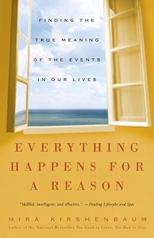 Seller image for Everything Happens for a Reason: Finding the True Meaning of the Events in Our Lives (Paperback) for sale by Grand Eagle Retail