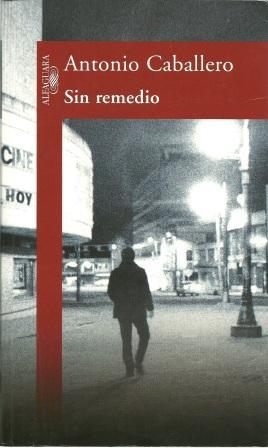 Seller image for Sin Remedio [ Edicion Revisada Por El Autor ] for sale by Works on Paper