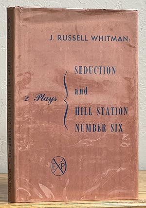 SEDUCTION and HILL STATION NUMBER SIX. Two Plays