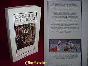 Bild des Verkufers fr LES CONFRERIES EN BOURGOGNE. HISTOIRE - VINS - GASTRONOMIE zum Verkauf von Okmhistoire