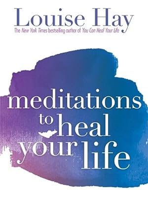 Seller image for Meditations to Heal Your Life (Paperback) for sale by Grand Eagle Retail