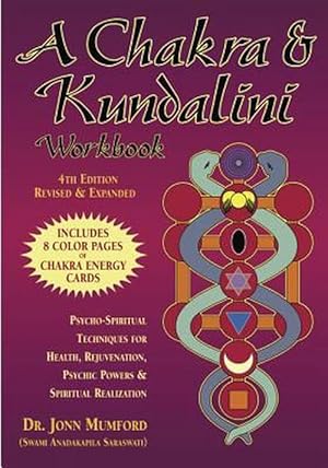 Seller image for A Chakra & Kundalini Workbook: Psycho-Spiritual Techniques for Health, Rejuvenation, Psychic Powers & Spiritual Realization (Paperback) for sale by Grand Eagle Retail