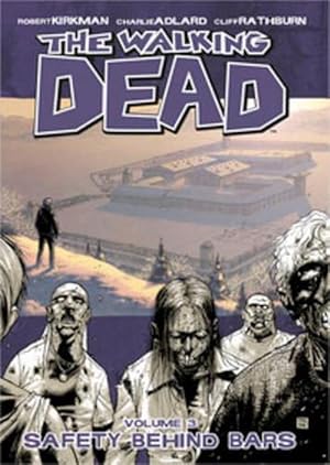 Imagen del vendedor de The Walking Dead Volume 3: Safety Behind Bars (Paperback) a la venta por Grand Eagle Retail