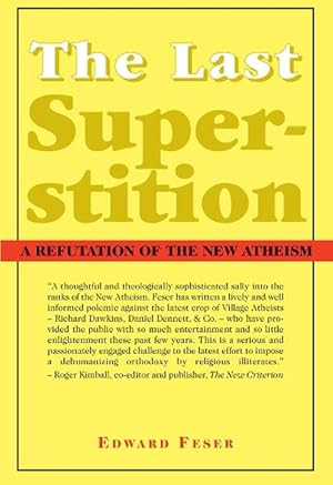 Imagen del vendedor de The Last Superstition A Refutation of the New Atheism (Paperback) a la venta por Grand Eagle Retail