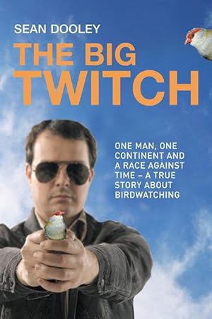 Seller image for The Big Twitch: One Man, One Continent, a Race Against Time--A True Story about Birdwatching (Paperback) for sale by Grand Eagle Retail