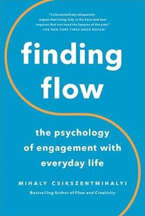 Seller image for Finding Flow: The Psychology of Engagement with Everyday Life (Paperback) for sale by Grand Eagle Retail