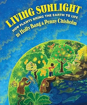 Bild des Verkufers fr Living Sunlight: How Plants Bring the Earth to Life (Hardcover) zum Verkauf von Grand Eagle Retail