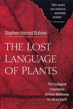 Seller image for The Lost Language of Plants: The Ecological Importance of Plant Medicines to Life on Earth (Paperback) for sale by Grand Eagle Retail