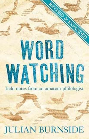 Seller image for Wordwatching: Field Notes From an Amateur Philologist (Paperback) for sale by Grand Eagle Retail