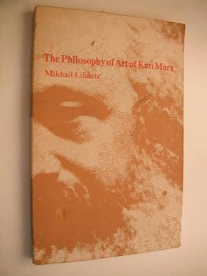 The Philosophy of Art of Karl Marx