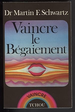 Seller image for VAINCRE LE BEGAIEMENT for sale by Librairie l'Aspidistra