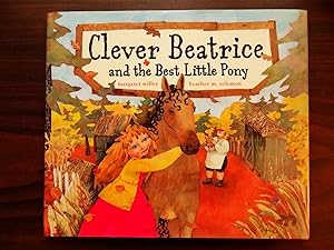 Bild des Verkufers fr Clever Beatrice and the Best Little Pony zum Verkauf von Barbara Mader - Children's Books