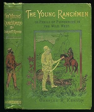 Seller image for The Young Ranchmen or Perils of Pioneering in the Wild West for sale by Little Stour Books PBFA Member