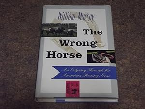 The Wrong Horse: An Odyssey Through the American Racing Scene