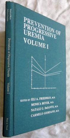 Imagen del vendedor de Prevention of Progressive Uremia Volume 1 a la venta por Glenbower Books