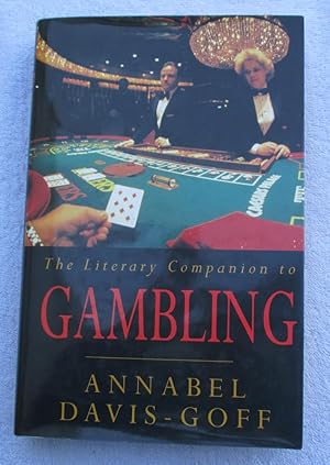 Seller image for The Literary Companion to Gambling - an Anthology of Prose and Poetry for sale by Glenbower Books